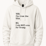Yes I'm From USA No I Did Not Vote Trump - Hands Off United