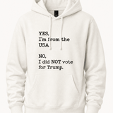Yes I'm From USA No I Did Not Vote Trump - Hands Off United